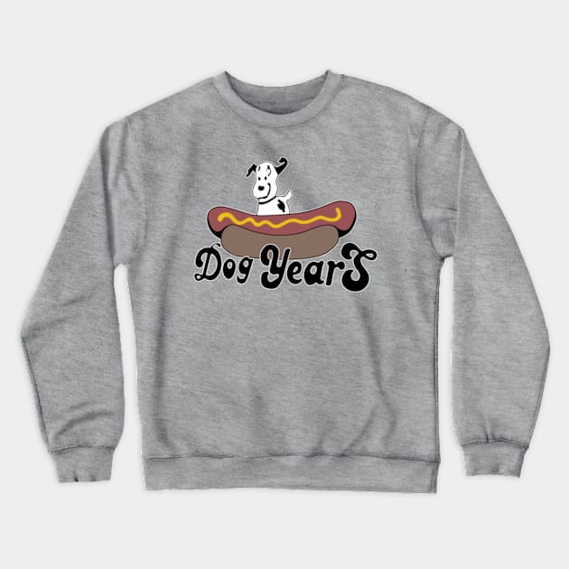 Dog Years Crewneck Sweatshirt by jordan5L